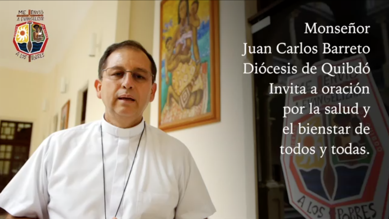 16 de febrero – Monseñor Juan Carlos Barreto, Diócesis de Quibdó, invita a jornada de oración por la salud y el bienestar de todos y todas.