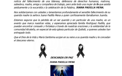 MENSAJE DE CONDOLENCIAS DE LA PASTORAL SOCIAL DIÓCESIS DE QUIBDÓ POR EL FALLECIMIENTO DE LA LIDERASA JUANA PADILLA